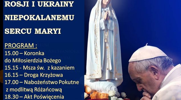 Modlitwa poświęcenia Rosji i Ukrainy Niepokalanemu Sercu Maryi.