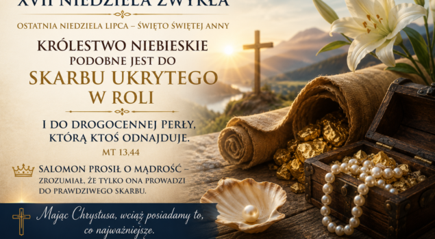    O G Ł O S Z E N I A  –  X VII   N i e d z i e l a   Z w y k ł a   – 26.07.2026  r.